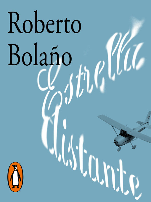 Title details for Estrella distante by Roberto Bolaño - Available